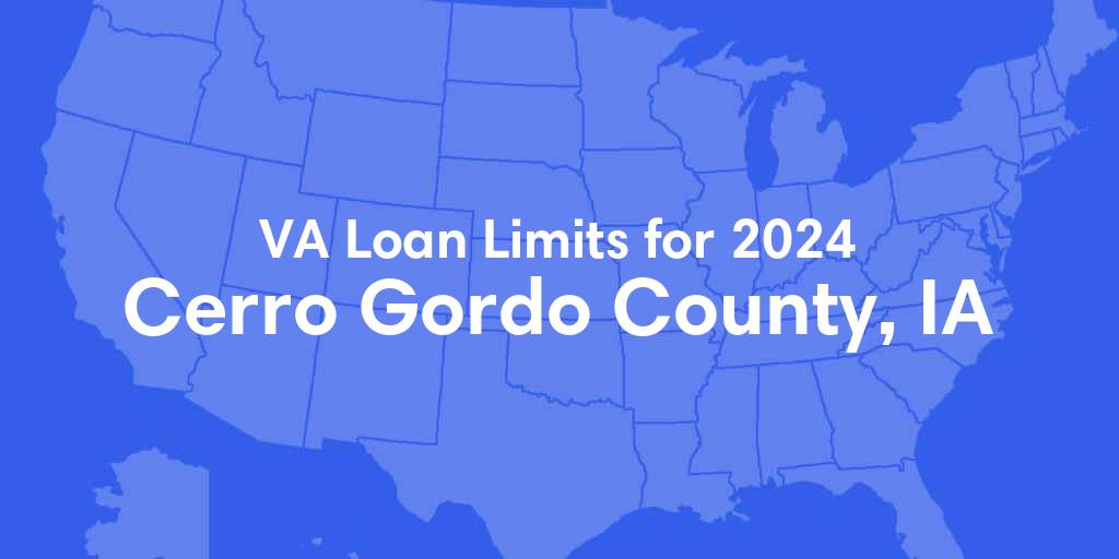 Cerro Gordo County, IA VA Loan Limits for 2024