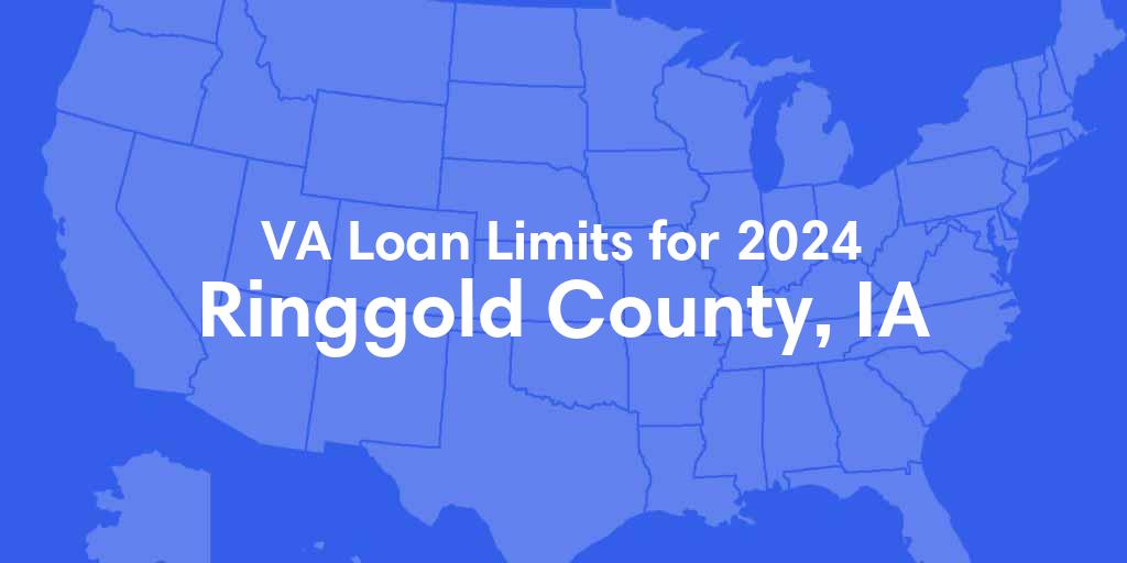 Ringgold County, IA VA Loan Limits for 2024