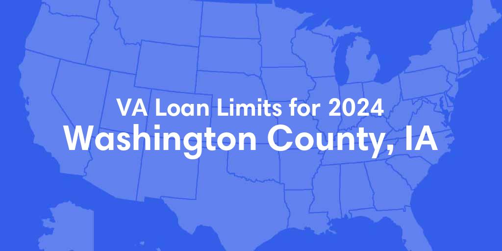 Washington County, IA VA Loan Limits for 2024