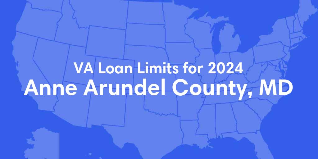 Anne Arundel County, MD VA Loan Limits for 2024