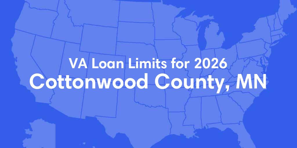 Cottonwood County, MN VA Loan Limits for 2026