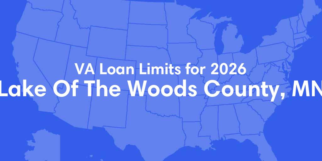 Lake Of The Woods County, MN VA Loan Limits for 2026