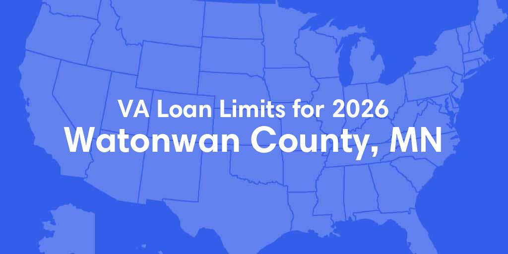 Watonwan County, MN VA Loan Limits for 2026