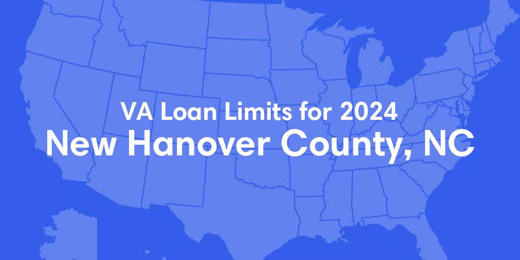 New Hanover County, NC VA Loan Limits for 2024