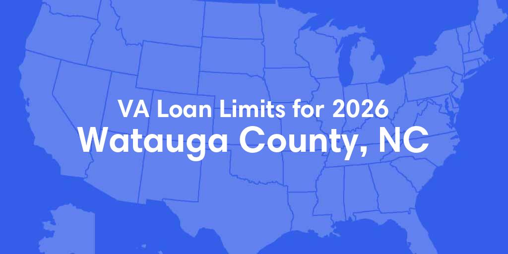 Watauga County, NC VA Loan Limits for 2026