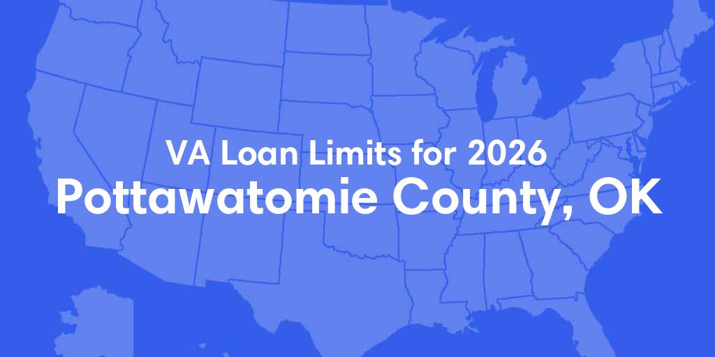 Pottawatomie County, OK VA Loan Limits for 2026 Pottawatomie County, OK VA Loan Limits for 2026