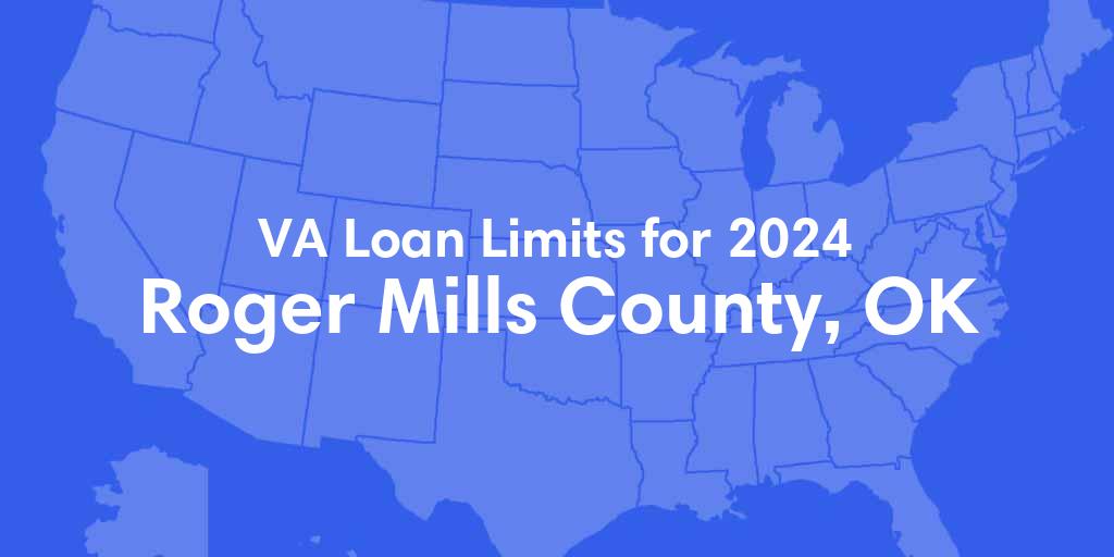 Roger Mills County, OK VA Loan Limits for 2024