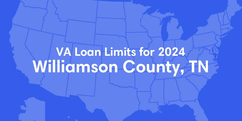 Williamson County, TN VA Loan Limits for 2024