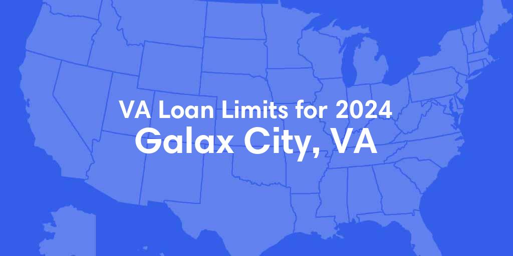 Galax City County, VA VA Loan Limits for 2024