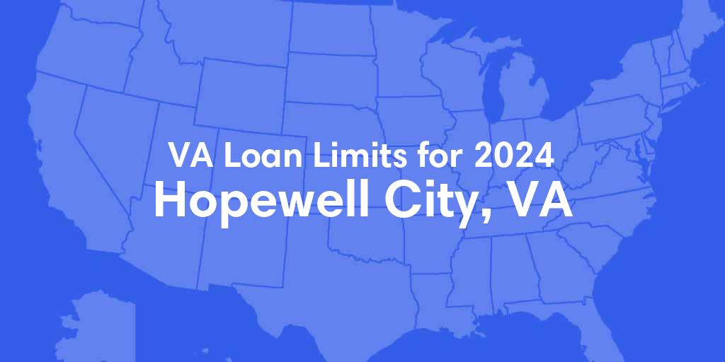 Hopewell City County, VA VA Loan Limits for 2024